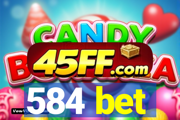 584 bet